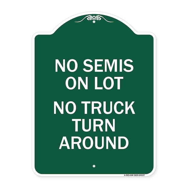 Signmission Driveway No Semis on Lot No Truck Turn Around, Green & White Alum, 18" x 24", GW-1824-24127 A-DES-GW-1824-24127 - main